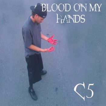 C5 Blood On My Hands