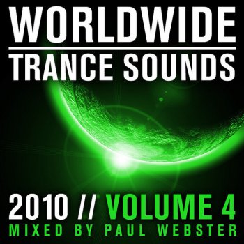 Paul Webster Worldwide Trance Sounds 2010, Vol. 4 - Full Continuous Mix