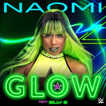 WWE feat. def rebel & Billy B WWE: Glow (Naomi)