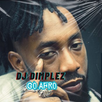 DJ Dimplez Go Afro