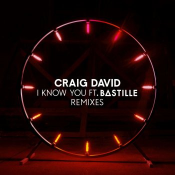 Craig David feat. Bastille I Know You (Canto Remix)