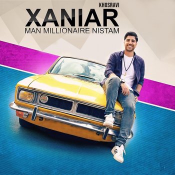 Xaniar Khosravi Man Millionaire Nistam