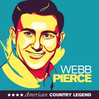 Webb Pierce There Stands The Glass (Re-Recorded Version)