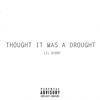 Lil Bibby Thought It Was a Drought