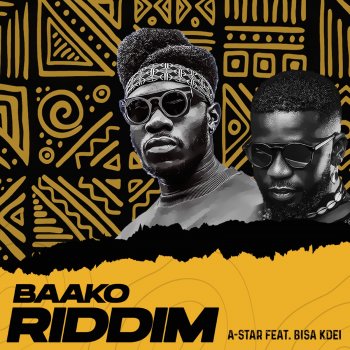 A-Star feat. Bisa Kdei Baako Riddim