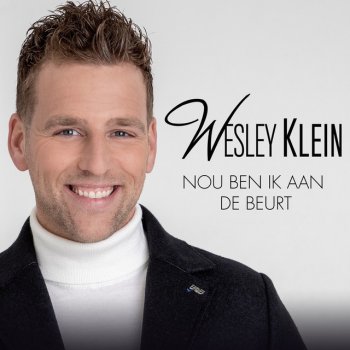 Wesley Klein Nou Ben Ik Aan De Beurt