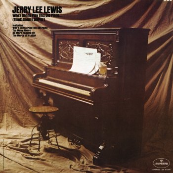 Jerry Lee Lewis Who's Gonna Play This Old Piano