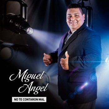 Miguel Ángel No Te Contaron Mal