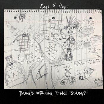 Исполнитель Rags 4 Dayz, альбом Bums from the Slump