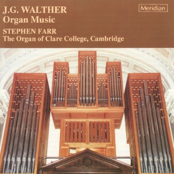 Исполнитель Stephen Farr, альбом Walther: Organ Music
