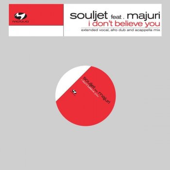 Souljet feat. Majuri I Don't Believe You - Afro Dub Mix