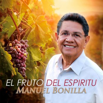 Manuel Bonilla El Fruto del Espíritu