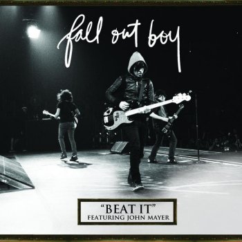 Fall Out Boy feat. John Mayer Beat It (Studio Version)