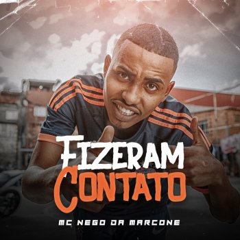 MC Nego da Marcone Fizeram Contato