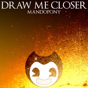 MandoPony Draw Me Closer