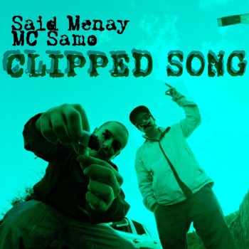 Mc Samo feat. Said Menay Clipped Song