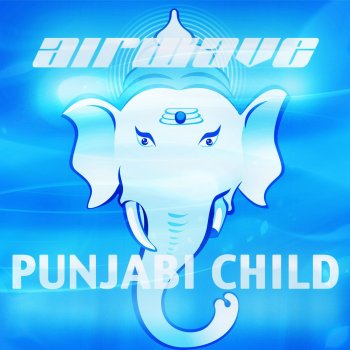 Airwave Punjabi Child (Original Mix)