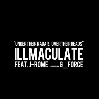 illmaculate Under Their Radar, Over Their Heads (feat. J-Rome)