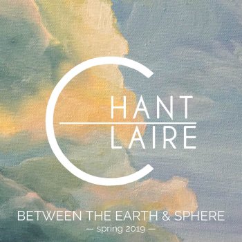Исполнитель Chant Claire, альбом Between The Earth & Sphere