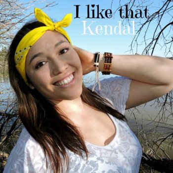 Kendal I Like That