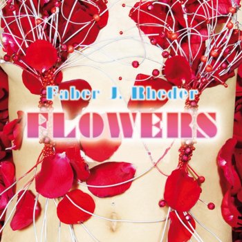 Faber J. Rheder Flowers - Paolo Driver Happy Circus Remix