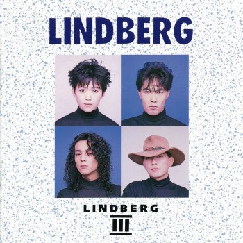 Исполнитель LINDBERG, альбом LINDBERG III