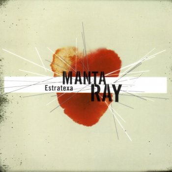 Исполнитель Manta Ray, альбом Estratexa
