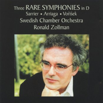 Исполнитель Swedish Chamber Orchestra, альбом Three Rare Symphonies In D: Sarrier, Arriaga, Vorisek