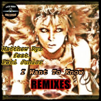 Исполнитель Matthew Ryz, альбом I Want to Know (Remixes)