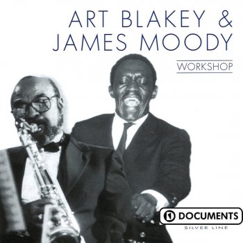 Art Blakey & James Moody Oh Henry