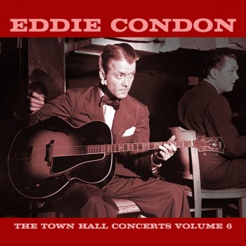 Eddie Condon Struttin' With Some Barbeque