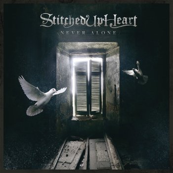 Stitched Up Heart Never Alone