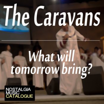 The Caravans One of Those Old Days
