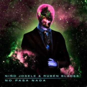 Nino Josele feat. Rubén Blades No Pasa Nada