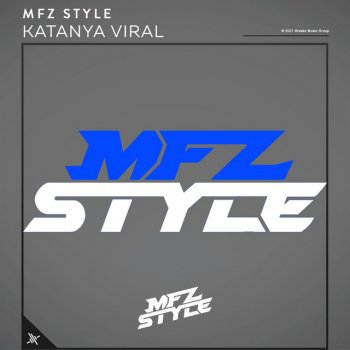 MFZ Style Kasmaran Padamu Saja