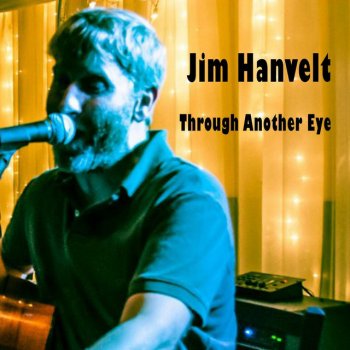 Jim Hanvelt Love Will Come My Way