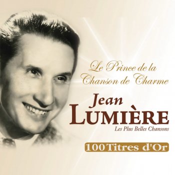 Jean Lumiere La chanson de mon cœur