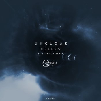 Uncloak feat. Morttagua Hollow - Morttagua Remix