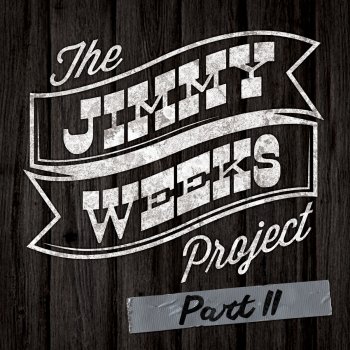 The Jimmy Weeks Project Homegrown