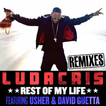 Ludacris feat. Usher & David Guetta Rest of My Life (Nicky Romero Remix)