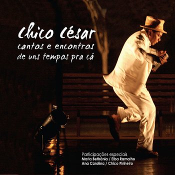 Chico César De Uns Tempos Pra Cá