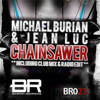 Исполнитель Michael Burian feat. Jean Luc, альбом Chainsawer