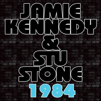 Исполнитель Jamie Kennedy feat. Stu Stone, альбом 1984