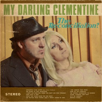 My Darling Clementine I Can't Live With You (When You Can't Live With Yourself)