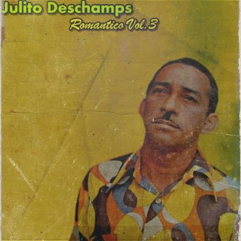 Julito Deschamps Suplica