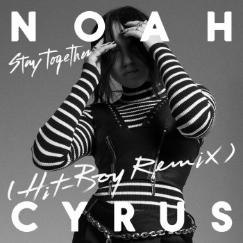 Noah Cyrus Stay Together (Hit-Boy Remix)