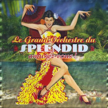 Le Grand Orchestre du Splendid Excuse Me Signori