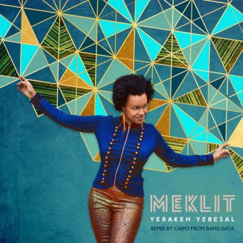 Meklit Yerakeh Yeresal (Caipo Remix)