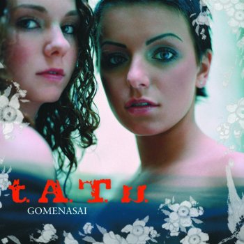 t.A.T.u. Gomenasai