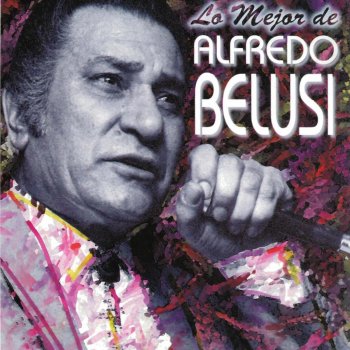 Alfredo Belusi Lo Que Vos Te Merces